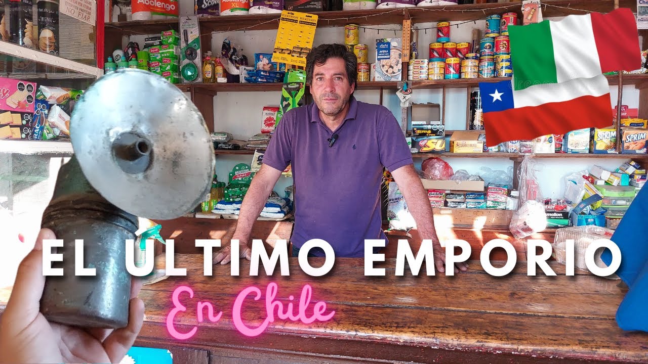 El Almacén más ANTIGUO de Chile / Desde Italia al campo de la Región del Maule / Emporios Históricos