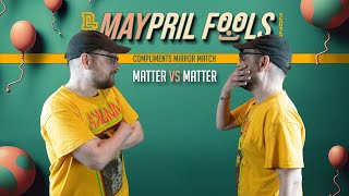 MATTER vs MATTER: Compliments Mirror Match | Don't Flop Rap Battle