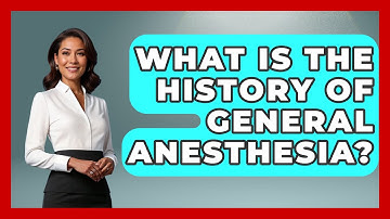 What Is The History Of General Anesthesia? - The Operating Table