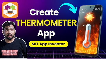 Hoe maak je een thermometer-app in MIT App Inventor | Zelfstudie voor een temperatuursensor-app