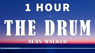 Alan Walker - The Drum || The Drum Extended Edition【1 HOUR】