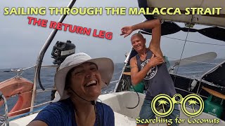Sailing Through The Malacca Strait - The Return Leg  - S02E34 by searching for coconuts 616 views 7 months ago 12 minutes, 25 seconds