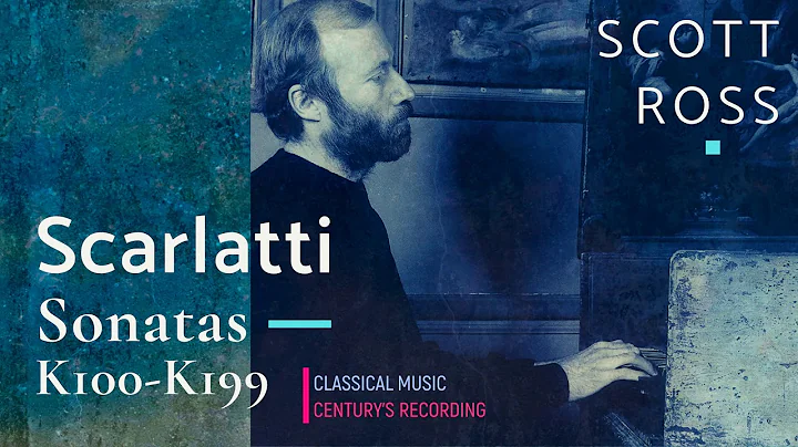 Scarlatti by Scott Ross - Harpsichord Sonatas K100 - K199 / K119, K141, K175 + P (Century's rec.)
