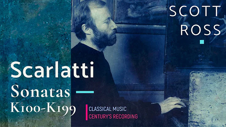 Scarlatti by Scott Ross - Harpsichord Sonatas K100...