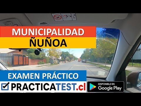 Examen práctico municipalidad de ÑUÑOA - LICENCIA de conducir Clase B Chile 2021