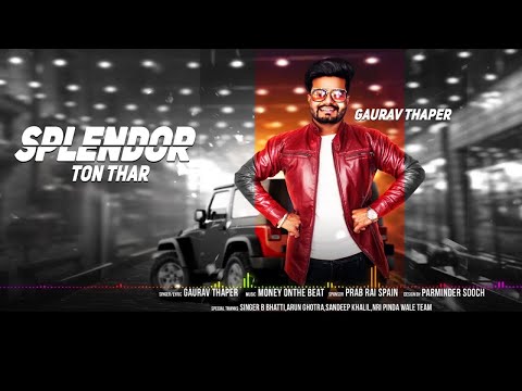 Splendor Ton Thar | (Full Song) | Gaurav Thaper | New Punjabi Songs 2018 | Latest Punjabi Songs 2018