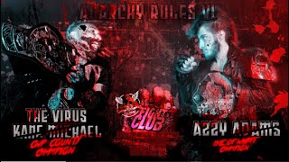 Azzy Adams (C) vs The Virus Kane Michael (ANARCHY RULES VI for the IOW Championship)