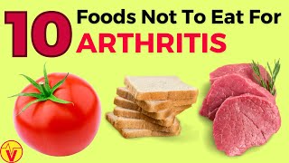 10 Foods You Should Never Eat If You Have Arthritis | Joint Pain & Inflammation | VisitJoy