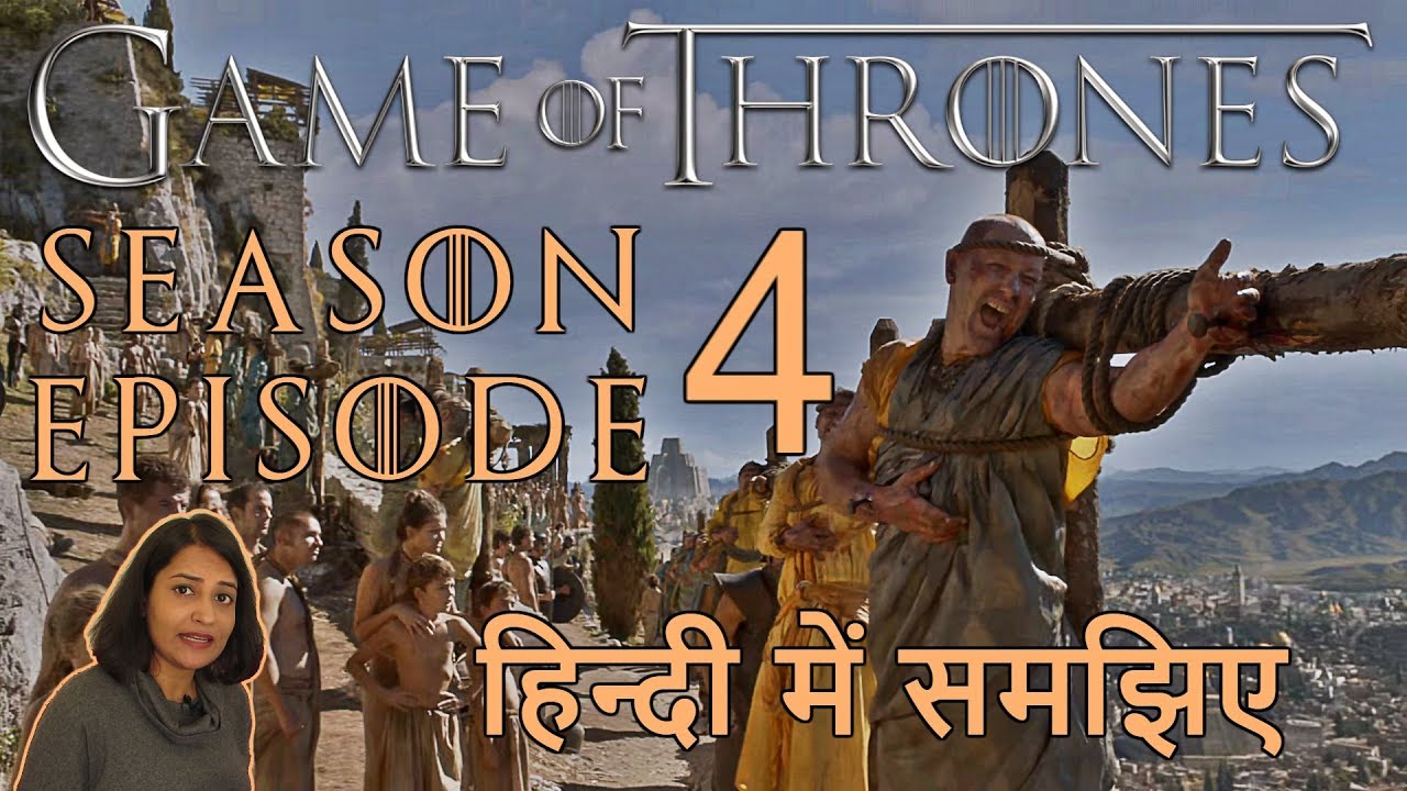 Game Of Thrones Season 4 Episode 4 Explained In Hindi Youtube