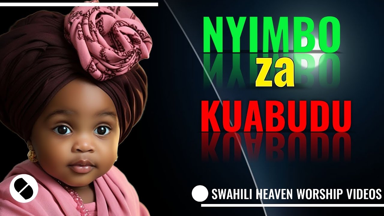 NYIMBO ZA KUABUDU NA MAOMBI | BEST SWAHILI WORSHIP SONGS NONSTOPS 2025 ...
