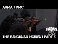 ArmA 3 PMC Gameplay - The Bangunan Incident Part 5