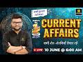 10 June 2026 Current Affairs | Episode 2096 | Current Affairs Today | Kumar Gaurav Sir