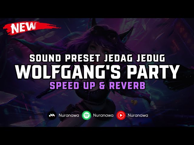 WolfGang's Party ( Speed Up & Reverb ) 🎧 class=