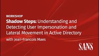 Shadow Steps Understanding and Detecting User Impersonation and Lateral Movement in Active Directory