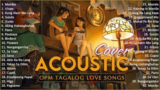 Best Of OPM Acoustic Love Songs 2024 Playlist 1254 ❤ Top Tagalog Acoustic Songs Cover Of All Time