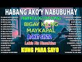 Best Of OPM Love Songs 2023 💕 Habang Ako&#39;y Nabubuhay BIGAY KA NG MAYKAPAL Tagalog Love Song 2023