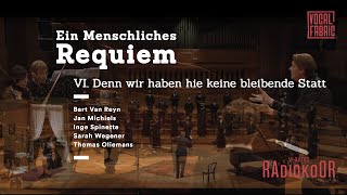 VI. Denn wir haben hie keine bleibende Statt - Brahms: Ein Deutsches Requiem