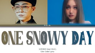 GIRIBOY (기리보이) - One Snowy Day (눈이 오던 날) (Feat. SOLE (쏠)) | Color Coded Lyrics (Han/Rom/Eng)