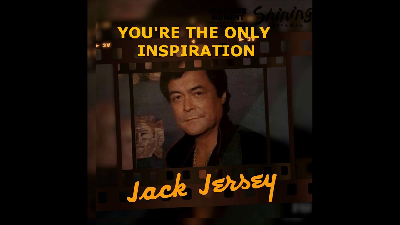 Jack Jersey You're the only inspiration YouTube