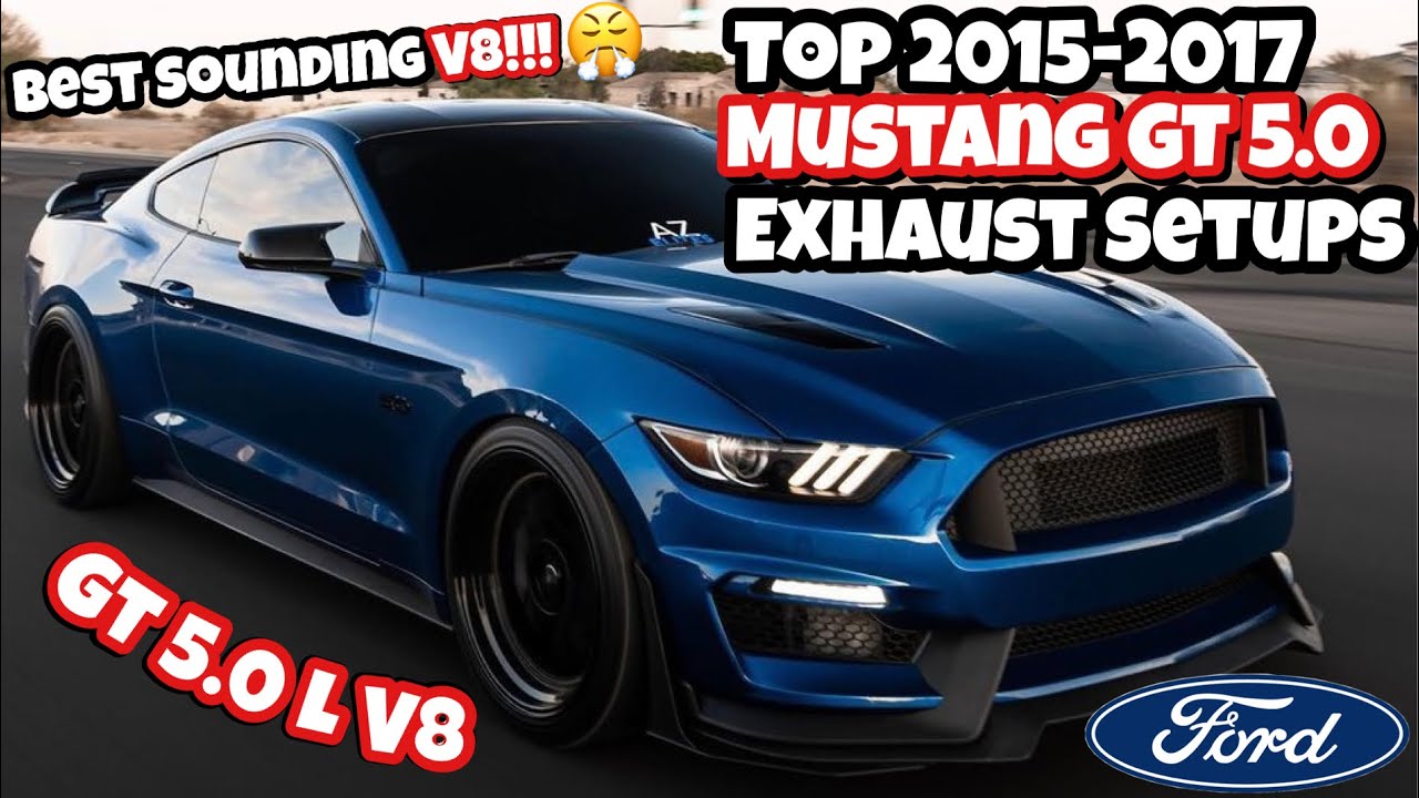 Top 2015-2017 Ford Mustang GT 5.0 Exhaust Setups
