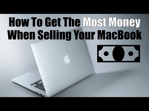 How To Get The Most Money When Selling Your MacBook Computer