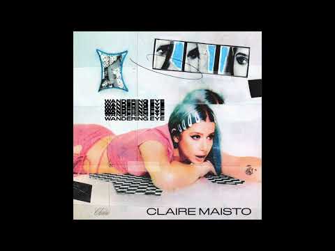 wandering eye -- claire maisto (official audio)