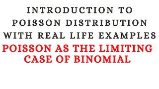Poisson Distribution| Poisson as the limiting case of Binomial