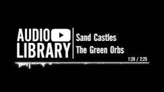 Sand Castles - The Green Orbs