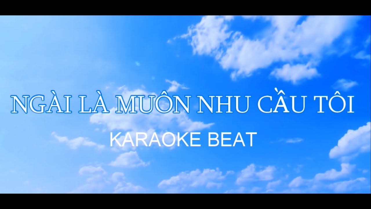 𝐊𝐀𝐑𝐀𝐎𝐊𝐄 𝐁𝐄𝐀𝐓 _ 𝐍𝐆À𝐈 𝐋À 𝐌𝐔Ô𝐍 𝐍𝐇𝐔 𝐂Ầ𝐔 𝐓Ô𝐈