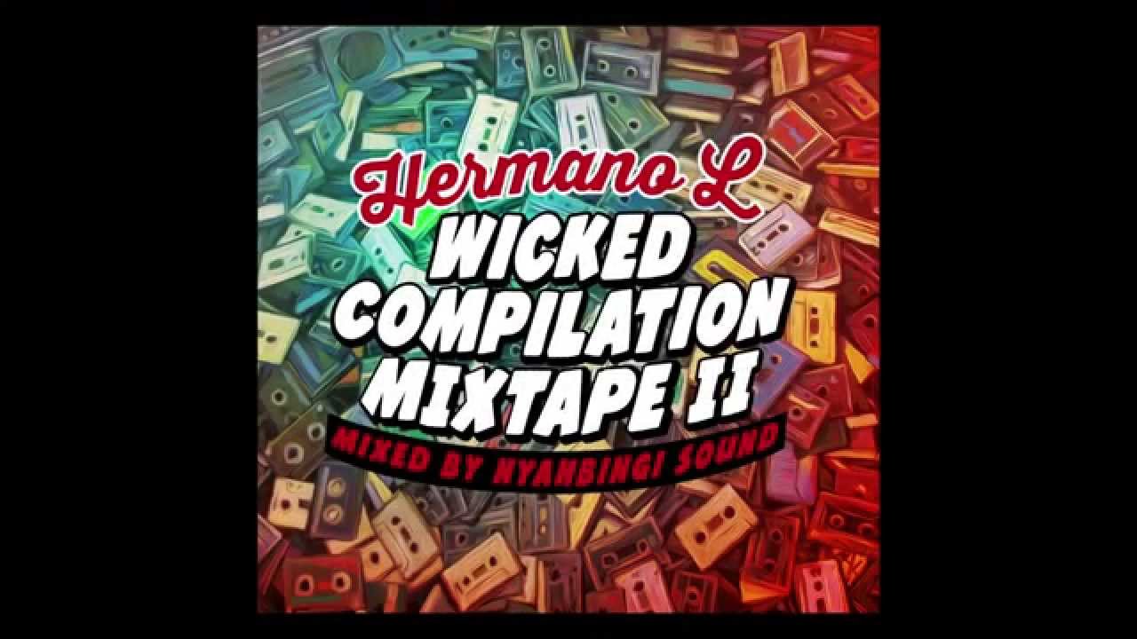 Hermano L Wicked Compilation Vol2