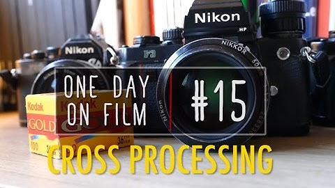 One Day On Film #15 | Cross Processing Experimentation (Colour film in Black and White)