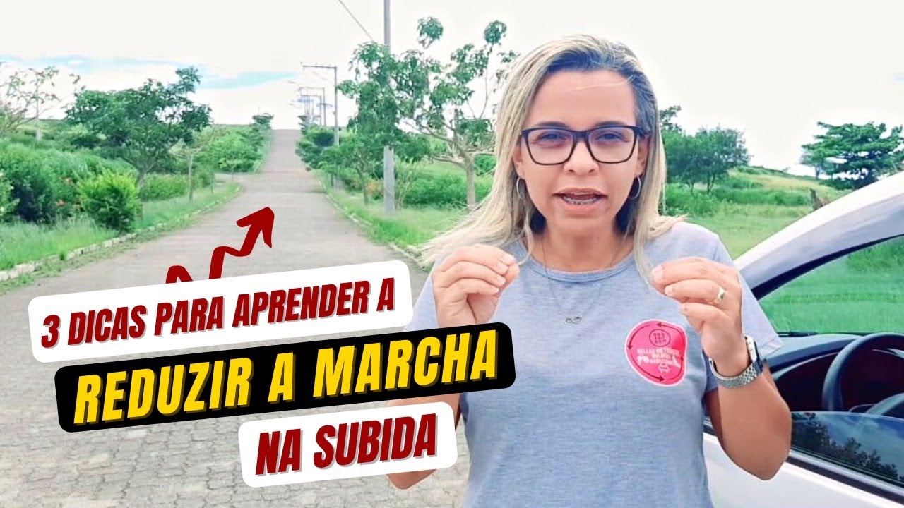 3 Dicas para Aprender REDUZIR AS MARCHAS na SUBIDA