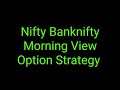 Nifty banknifty morning view 3 may 24 stockmarket optionstrading