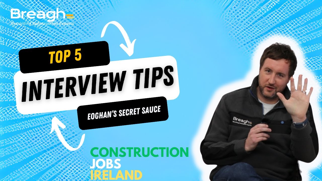 Top 5 Construction Interview Tips for Success | Eoghan's Insider Advice ...