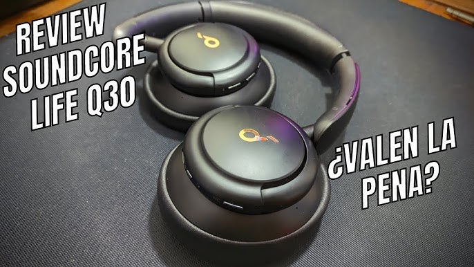 🎙 Descubre POR QUÉ ESTOS AURICULARES SON LOS MÁS DESEADOS de este año SOUNDCORE  LIFE Q30 *INCREÍBLE* 