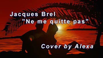 "Ne me quitte pas" by Alexa (with lyrics)