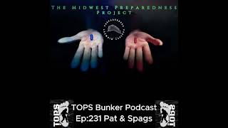 231 Midwest Preparedness Project - Pat &amp; Spags Talk Shop