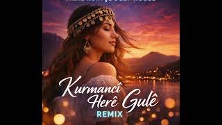 Kurmancî Herê Gulê Remix (Deep House) ❤️ Viral Kürtçe Aşk Şarkısı 2026