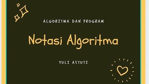 Suatu notasi algoritma yang mempunyai kemiripan dengan kode program atau bahasa pemrograman adalah