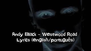 Andy Black | Westwood Road Lyrics (English/Português)