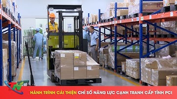 Hành trình cải thiện chỉ số năng lực cạnh tranh cấp tỉnh PCI (28/7)