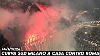 CURVA SUD MILANO A CASA CONTRO ROMA GRANDE PARTITA  || AC Milan vs AS Roma 14/1/2024