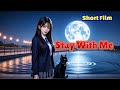 Stay With Me 【Short Movie with Original Guitar Music】