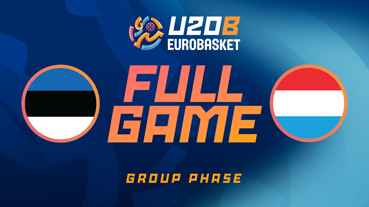 Group Phase | Estonia v Luxembourg | Full Basketball Game | FIBA U20 EuroBasket 2026 Division B
