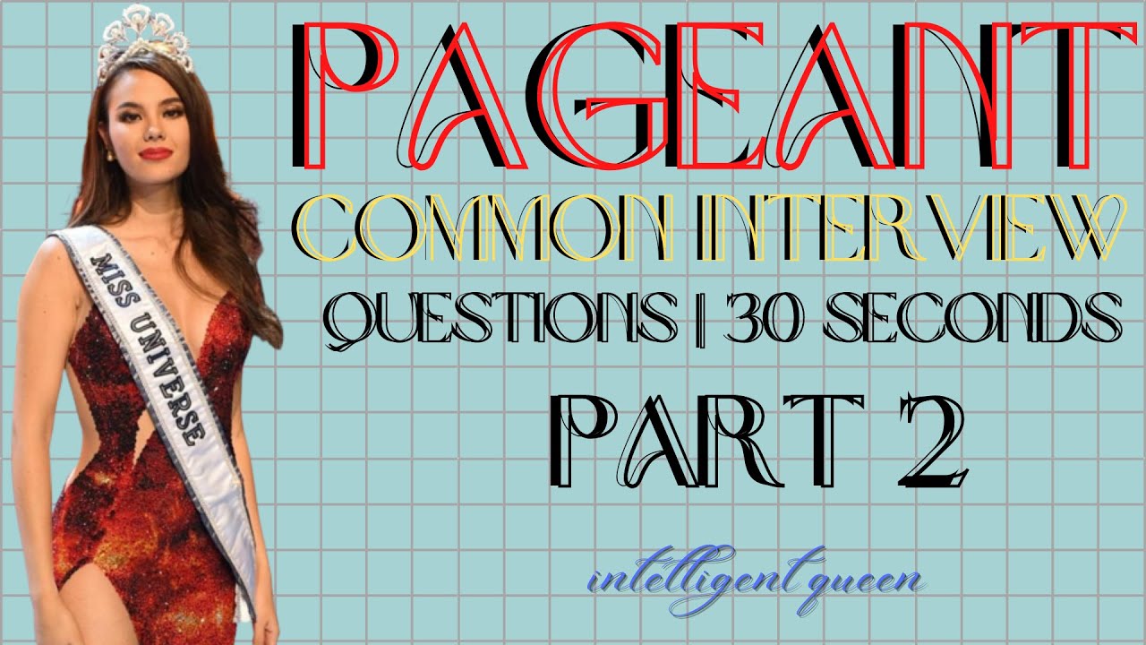 PAGEANT COMMON INTERVIEW QUESTIONS | 30 SECONDS | PART 2 - YouTube