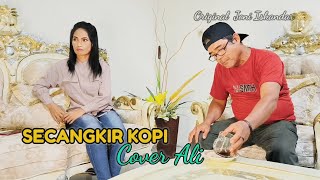SECANGKIR KOPI cover by Ali di populerkan oleh Joni Iskandar