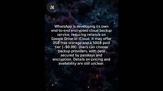 WhatsApp develops its own encrypted cloud storage for user data and secure backups online.