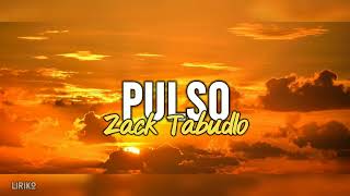 Zach Tabudlo - Pulso (Lyrics)