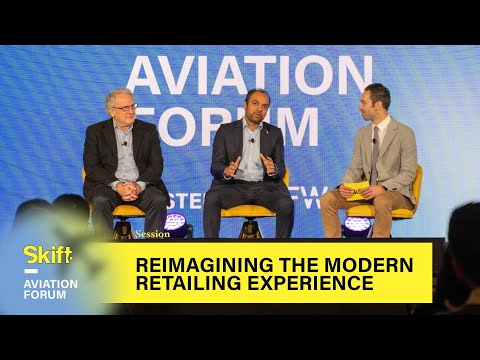 Reimagining the Modern Retailing Experience at Skift Aviation Forum 2023