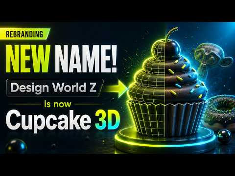 Design World Z is now CUPCAKE 3D 🥳🥳وداعاً Design World Z.. أهلاً بـ Cupcake 3D!